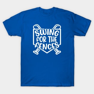 Swing For The Fences Baseball Softball Boy Girl Cute Funny T-Shirt